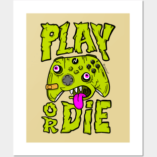 Play or die Posters and Art